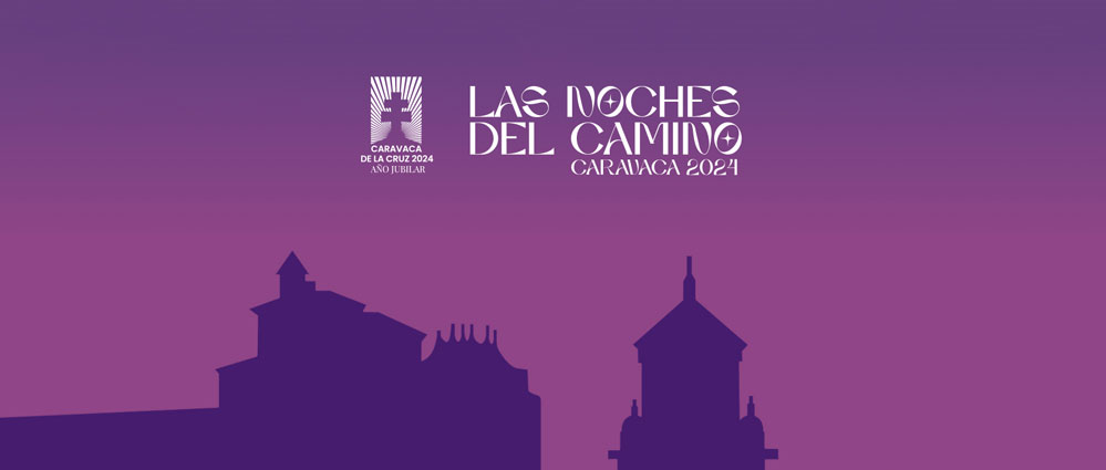 Caravaca de la Cruz se prepara para disfrutar de ‘Las Noches del Camino’