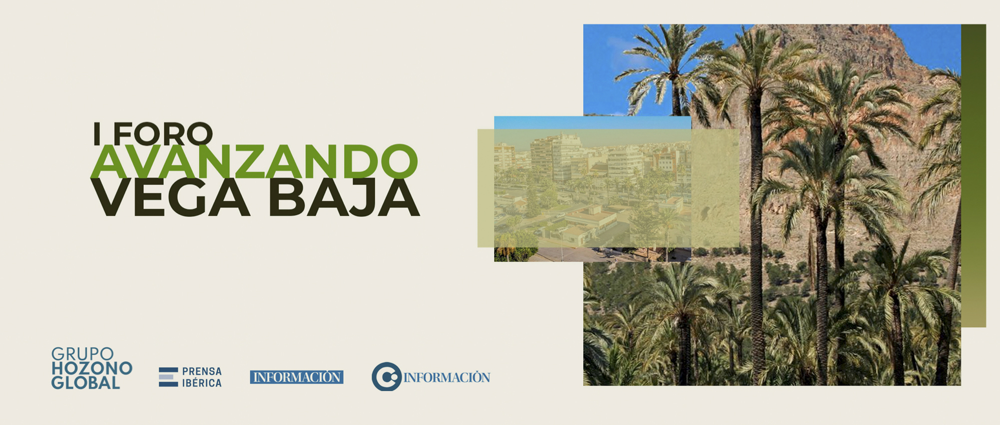 Hozono Global y el diario Información organizan el I Foro ‘Avanzando Vega Baja’ para reflexionar sobre el desarrollo sostenible de la comarca