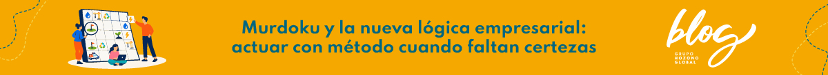 Hozono Global - Murdoku y la nueva lógica empresarial: actuar con método cuando faltan certezas